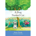 A Dog Named Cat