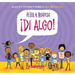 ¡Di Algo! (Say Something!)