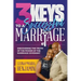 3 Keys to a Successful Marriage: Discovering The Truth of the Power of the Marriage Covenant