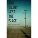 And Silent Left the Place