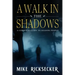 A Walk In The Shadows: A Complete Guide To Shadow People