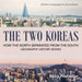 The Two Koreas: How the North Separated from the South - Geography History Books Children's Geography & Cultures Books
