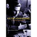 Keith Johnstone: A Critical Biography