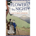 Flowers by Night
