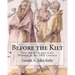Before the Kilt: How the Irish and Scots Dressed in the 16th Century