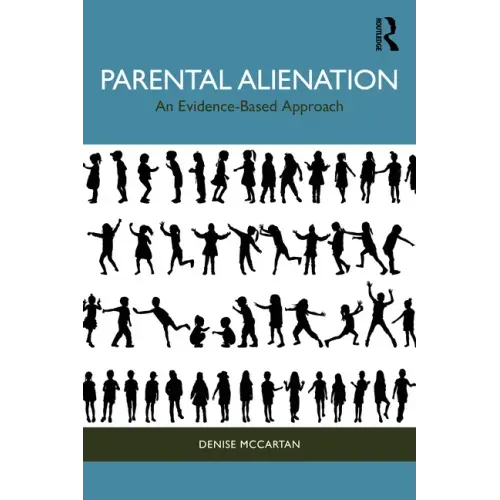 Parental Alienation: An Evidence-Based Approach
