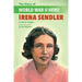 The Story of World War II Hero Irena Sendler
