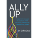 Ally Up: The Definitive Guide to Building More Inclusive, Innovative, and Productive Teams