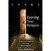 Leaving Your Religion: A Practical Guide To Becoming Non-Religious