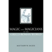 Magic and Magicians in the Greco-Roman World