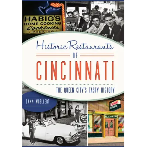 Historic Restaurants of Cincinnati:: The Queen City's Tasty History