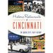 Historic Restaurants of Cincinnati:: The Queen City's Tasty History
