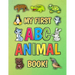 My First ABC Animal Book!: Funny Basic Alphabet Animal Book for Preschool Pre K Kindergarten Children And Kid Ages 3-5 - Gift For 3,4,5 Year Old