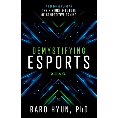 Demystifying Esports: A Personal Guide to the History and Future of Competitive Gaming