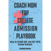 Coach Mom Top College Admission Playbook: How to Stand Out and Get into Dream Schools