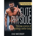 Elite Physique: The New Science of Building a Better Body