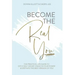 Become the Real You: The Practical Life Guide to Ditch Self Doubt, Stand in Your Power & Step into The Best Version of You