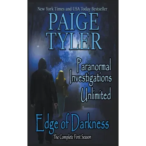 Edge of Darkness: The Complete First Season (Paranormal Investigations Unlimited)