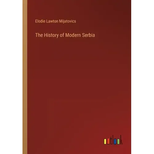 The History of Modern Serbia