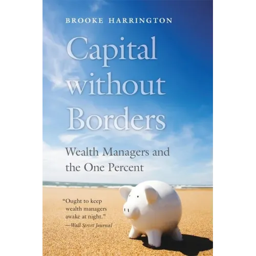 Capital Without Borders: Wealth Managers and the One Percent