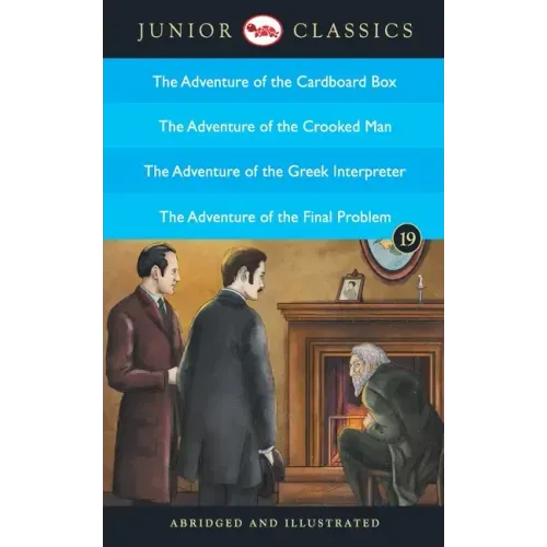 Junior Classic - Book 19 (The Adventure of the Cardboard Box, The Adventure of the Crooked Man, The Adventure of the Greek Interpreter, The Adventure