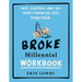 Broke Millennial Workbook: Take Control and Get Your Financial Life Together