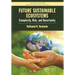 Future Sustainable Ecosystems: Complexity, Risk, and Uncertainty