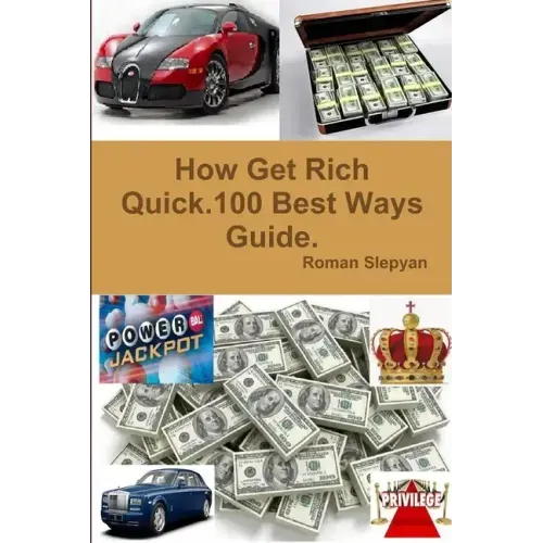 How Get Rich Quick.100 Best Ways Guide.