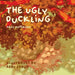 The Ugly Duckling: Illustrated by Abby Stout