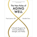 The New Rules of Aging Well: A Simple Program for Immune Resilience, Strength, and Vitality