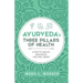 Ayurveda's Three Pillars of Health: A Map to Health, Resilience, and Well-Being
