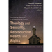 Theology and Sexuality, Reproductive Health, and Rights: Latin American Experiences in Participatory Action Research