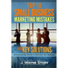 Top 10 Small Business Marketing Mistakes: And Key Solutions To Successfully Market And Advertise Your Business