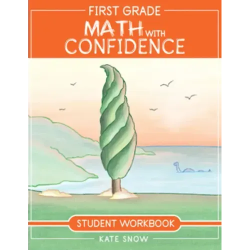 First Grade Math with Confidence Student Workbook