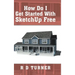 How Do I Get Started with Sketchup Free