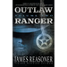 Outlaw Ranger, Volume Two: A Western Young Adult Series
