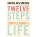Twelve Steps to a Compassionate Life