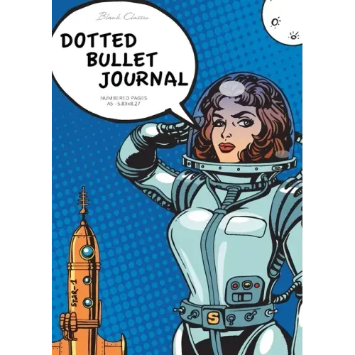 Dotted Bullet Journal: Medium A5 - 5.83X8.27 (Pop Art Spacesuit)