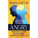When Love Is Angry: A Memoir From the Other Side of Mental Illness