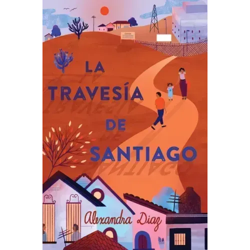 La Travesía de Santiago (Santiago's Road Home)