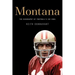 Montana: The Biography of Football's Joe Cool