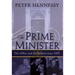 The Prime Minister: The Office and Its Holders Since 1945