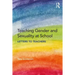 Teaching Gender and Sexuality at School: Letters to Teachers