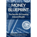 Money BluePrint: The Secrets To Creating Instant Wealth