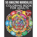 50 Amazing Mandalas Coloring Book For Adults: An Adult Coloring Book With 50 Big And Detailed Mandala Designs, High-Quality Paper, White Background, F