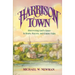 Harrison Town: Discovering God's Grace in Bears, Prayers, and County Fairs
