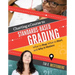 Charting a Course to Standards-Based Grading: What to Stop, What to Start, and Why It Matters