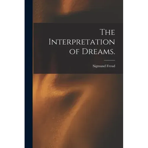 The Interpretation of Dreams.