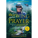 On a Wing and a Prayer: The (Mostly) True Misadventures of an Alaskan Bush Pilot