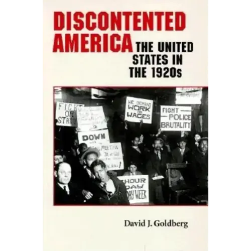 Discontented America: The United States in the 1920s